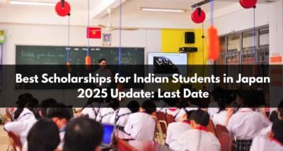 Best Scholarships for Indian Students in Japan 2025 Update: Last Date
