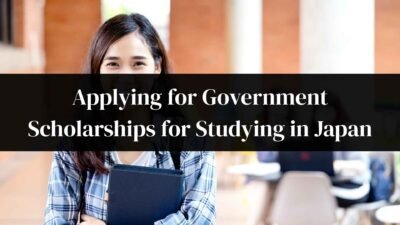 Applying for Government Scholarships for Studying in Japan