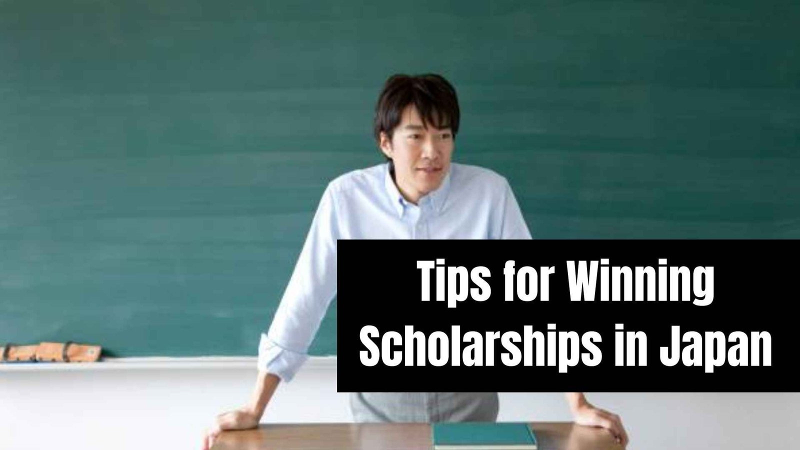 Tips for Winning Scholarships in Japan: A Complete Guide