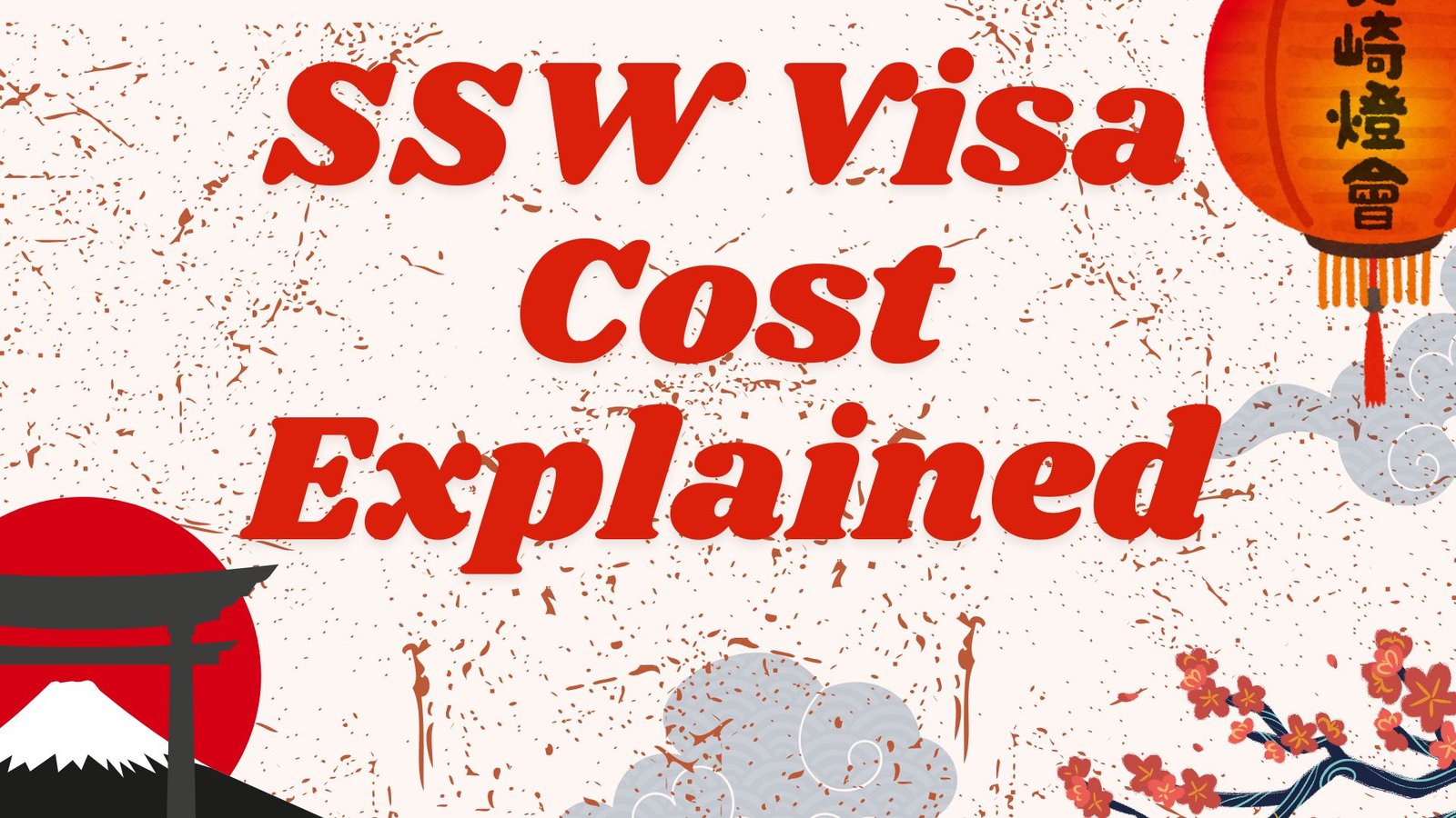 SSW Visa Cost Explained: Detailed Fee Structure for Working in Japan