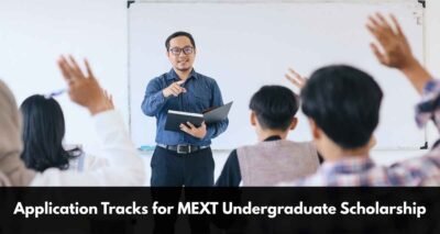 Application Tracks for MEXT Undergraduate Scholarship