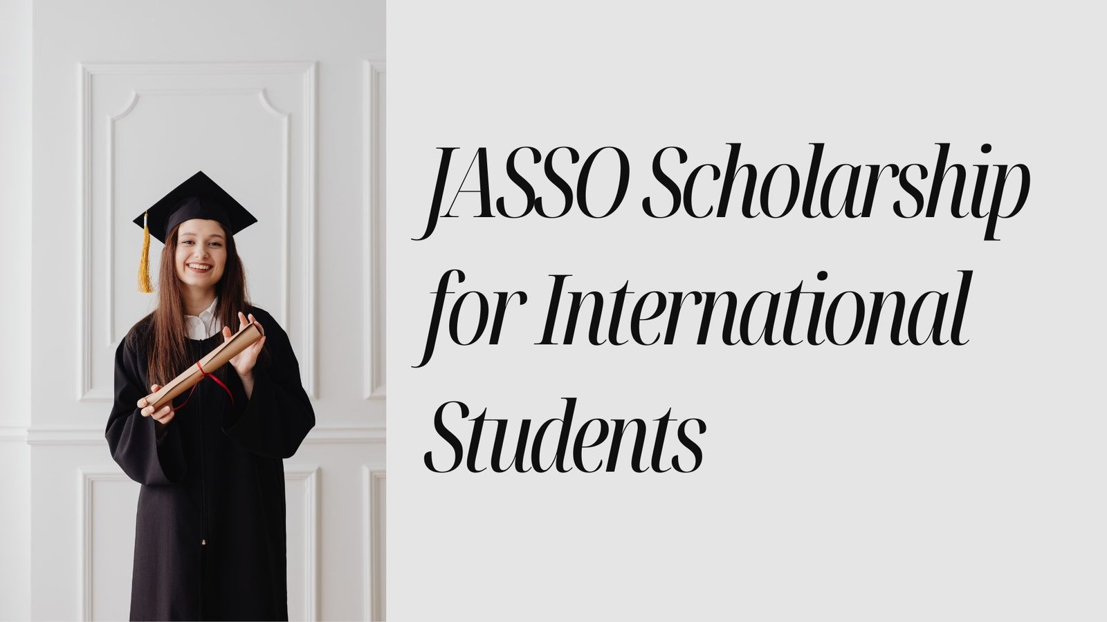 JASSO Scholarship for International Students Complete Guide to Eligibility, Amount, Application Process & Deadlines